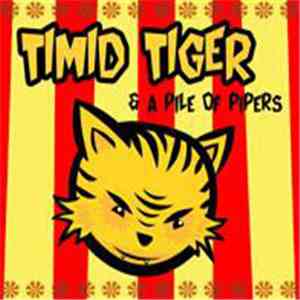 Timid Tiger - Timid Tiger & A Pile Of Pipers download flac mp3
