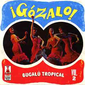 Various - ¡Gózalo! Bugalú Tropical Vol. 2 download flac mp3