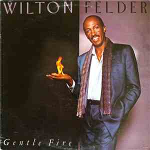 Wilton Felder - Gentle Fire flac mp3 download
