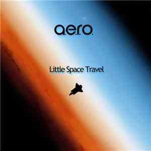 A.e.r.o. - Little Space Travel download flac mp3