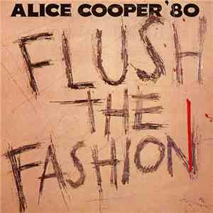 Alice Cooper  - Flush The Fashion download flac mp3
