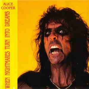 Alice Cooper  - When Nightmares Turn Into Dreams download flac mp3