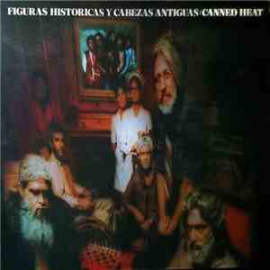 Canned Heat - Historical Figures And Ancient Heads (Figuras Historicas Y Cabezas Antiguas) download flac mp3