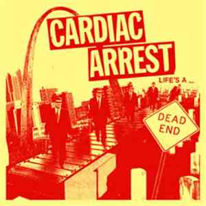 Cardiac Arrest - Life's A Dead End download flac mp3