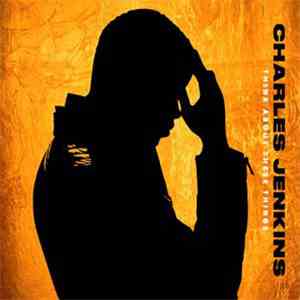 Charles Jenkins  - Think About These Things download flac mp3