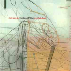 Christopher O'Riley - Hold Me To This - Christopher O'Riley Plays Radiohead download flac mp3