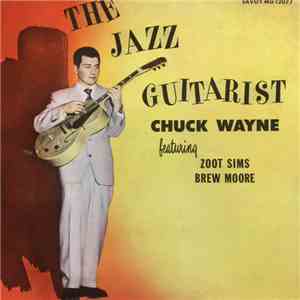 Chuck Wayne Featuring Zoot Sims, Brew Moore - The Jazz Guitarist download flac mp3