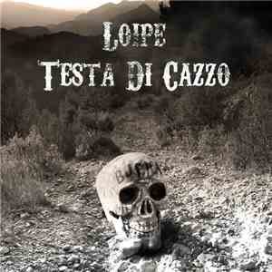 Loipe - Testa di Cazzo download flac mp3