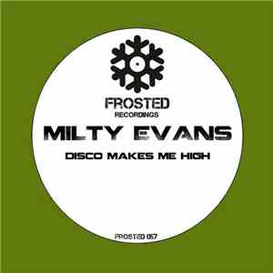 Milty Evans - Disco Makes Me High download flac mp3