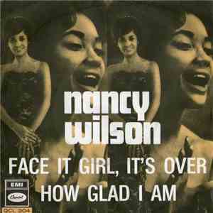 Nancy Wilson - Face It Girl, It's Over / How Glad I Am download flac mp3