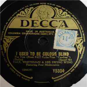 Paul Whiteman & His Swing Wing - I Used To Be Colour Blind / Peelin' The Peach download flac mp3