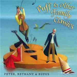 Peter, Bethany & Rufus - Puff & Other Family Classics download flac mp3