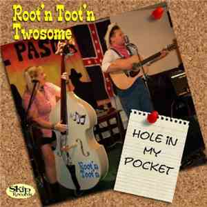 Root'n Toot'n Twosome - Hole In My Pocket download flac mp3