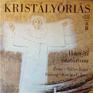 Sillye Jenő - Kristályóriás - Húsvéti Oratórium download flac mp3