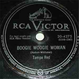Tampa Red - Boogie Woogie Woman / I Won't Let Her Do It download flac mp3