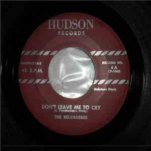 The Belvaderes - Don't Leave Me To Cry download flac mp3