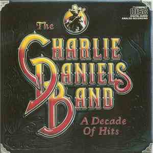 The Charlie Daniels Band - A Decade Of Hits download flac mp3