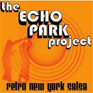 The Echo Park Project - Retro New York Salsa download flac mp3