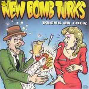 The New Bomb Turks - Drunk On Cock download flac mp3
