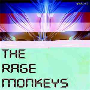 The Rage Monkeys - glitch_v1.0 download flac mp3