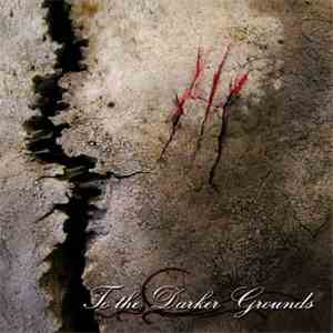 To The Darker Grounds - III download flac mp3