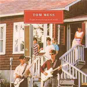 Tom Mess - Forget Everything (and Rock) download flac mp3