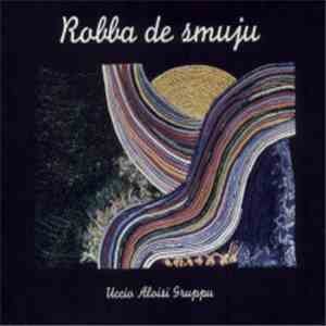 Uccio Aloisi Gruppu - Robba De Smuju download flac mp3