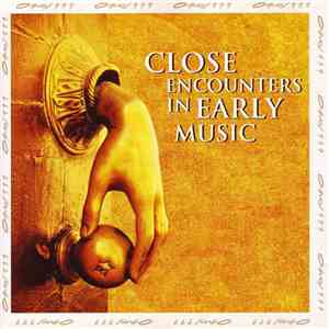 Various - Close Encounters In Early Music download flac mp3