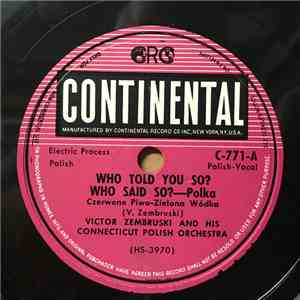 Victor Zembruski And His Connecticut Polish Orchestra - Who Told You So? Who Said So? download flac mp3