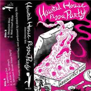 Absolutely Not - Haunted House Pizza Party download flac mp3