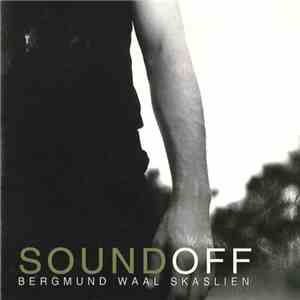 Bergmund Waal Skaslien - Sound Off flac mp3 download