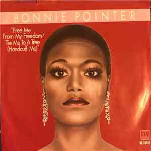 Bonnie Pointer - Free Me From My Freedom / Tie Me To A Tree (Handcuff Me) download flac mp3