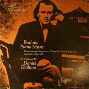 Brahms - Daniel Graham - Piano Music (Variations And Fugue On A Theme By Handel, Opus 24 / Fantasies, Opus 116) download flac mp3