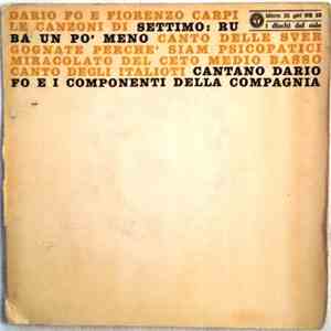 Dario Fo E Fiorenzo Carpi - Settimo: Ruba Un Po' Meno download flac mp3