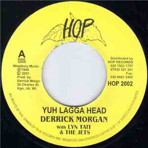 Derrick Morgan With Lyn Tait & The Jets / The Viceroys With Lyn Tait & The Jets - Yuh Lagga Head / Send Requests download flac mp3