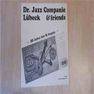 Dr. Jazz Companie Lübeck & Friends - 20 Jahre Hot And Happy download flac mp3
