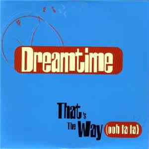 Dreamtime  - That's The Way (Oohlala) download flac mp3
