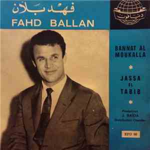 فهد بلان = Fahd Ballan - Bannat Al Moukalla / Jassa El Tabib download flac mp3