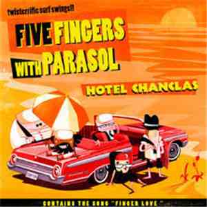 Five Fingers With Parasol - Hotel Chanclas download flac mp3