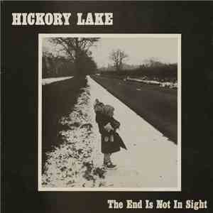 Hickory Lake - The End Is Not In Sight download flac mp3
