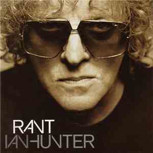 Ian Hunter - Rant download flac mp3