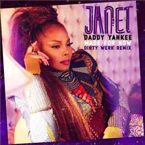 Janet, Daddy Yankee - Made For Now (Dirty Werk Remix) download flac mp3