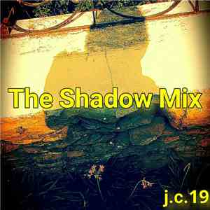 j.c.19 - The Shadow Mix download flac mp3