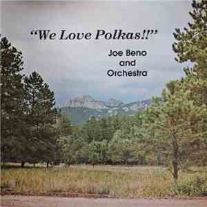 Joe Beno And Orchestra - "We Love Polkas" download flac mp3