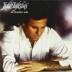 Julio Iglesias - Un Hombre Solo download flac mp3