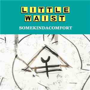 Little Waist, Audrey Zee Whitesides - Some Kinda Comfort download flac mp3