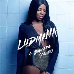 Ludmilla - A danada sou eu download flac mp3