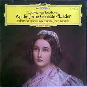 Ludwig Van Beethoven, Dietrich Fischer-Dieskau . Jörg Demus - An Die Ferne Geliebte - Lieder download flac mp3