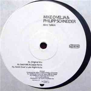 Mike O Velja & Philipp Schneider - Aint Talkin flac mp3 download
