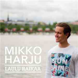 Mikko Harju - Laulu Raikaa download flac mp3